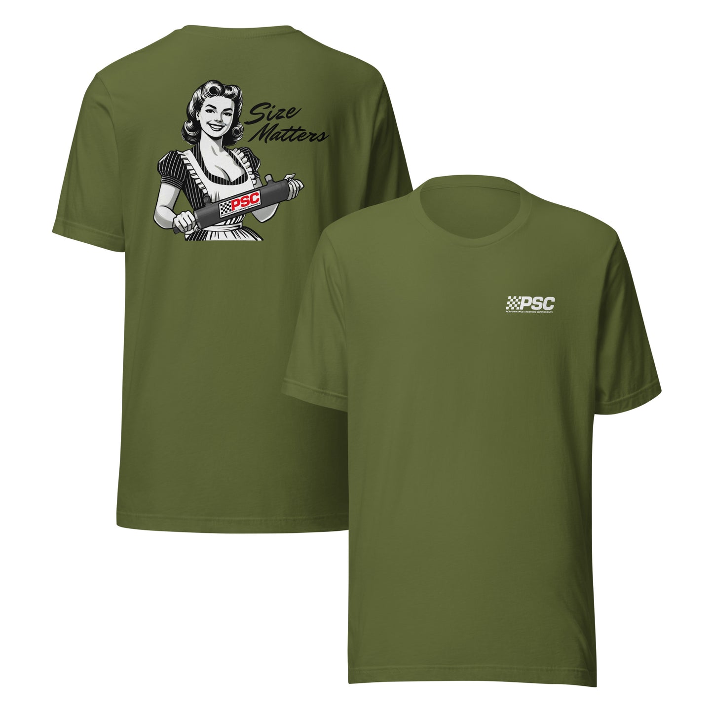 Olive green unisex short-sleeve T-shirt shown front and back, featuring a small white PSC Performance Steering Components logo on the left chest and a large retro-style illustration on the back of a woman holding a PSC steering cylinder with the words “Size Matters” printed above the graphic.