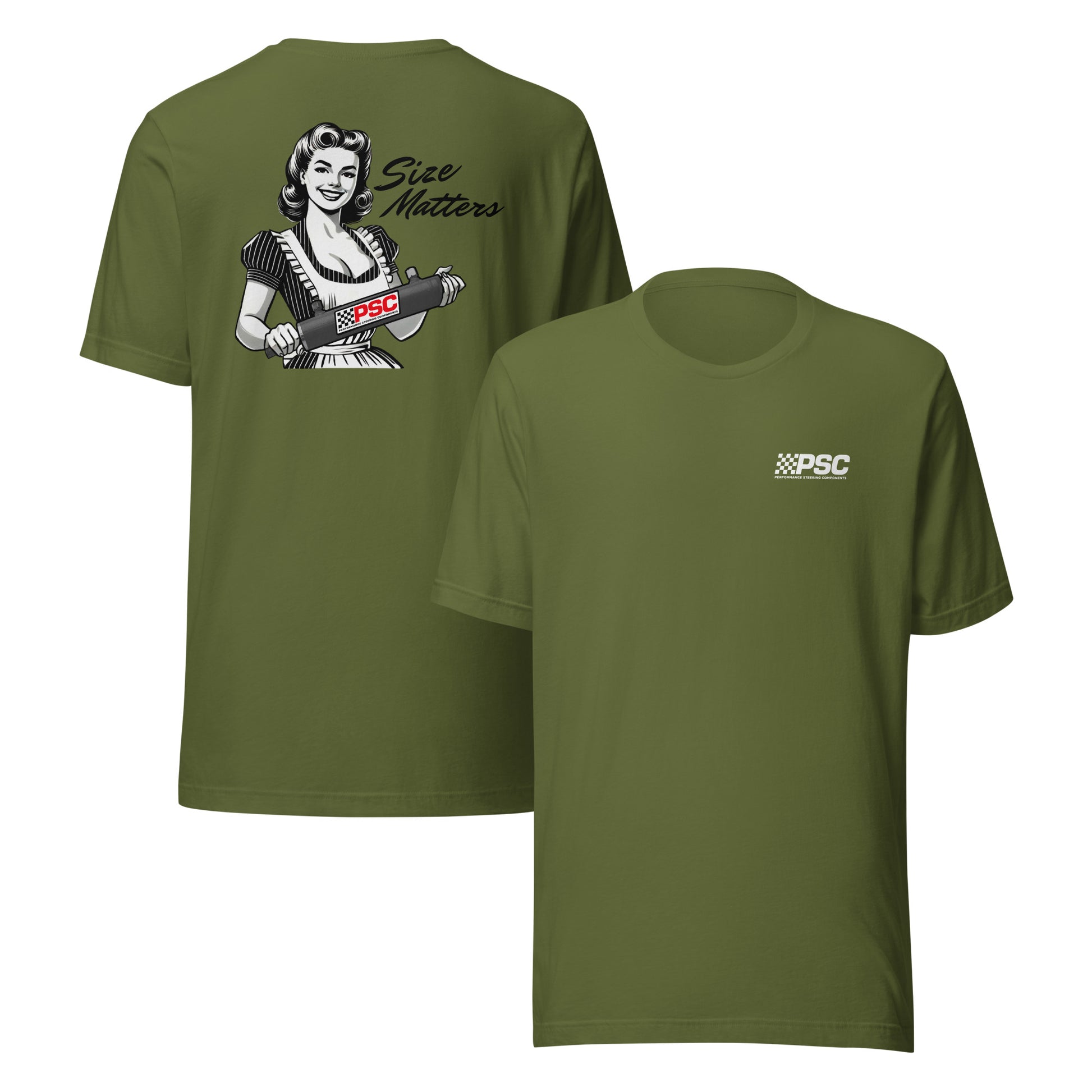 Olive green unisex short-sleeve T-shirt shown front and back, featuring a small white PSC Performance Steering Components logo on the left chest and a large retro-style illustration on the back of a woman holding a PSC steering cylinder with the words “Size Matters” printed above the graphic.